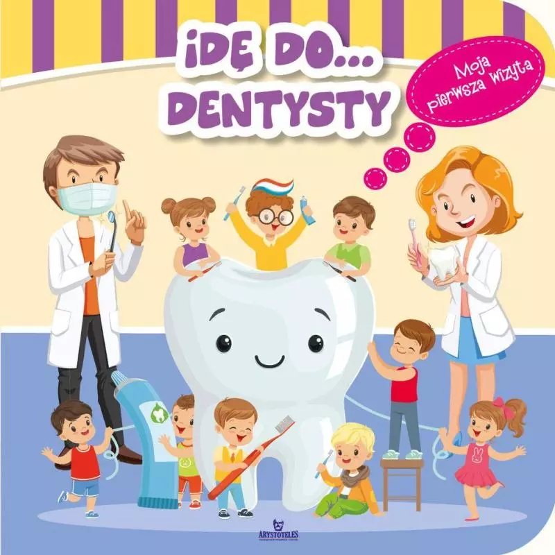 IDĘ DO DENTYSTY Katarzyna Kmieć-Krzewniak - Arystoteles