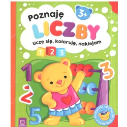 POZNAJĘ LICZBY UCZĘ SIĘ KOLORUJĘ NAKLEJAM Sylwia Kajdana 3+ - Aksjomat