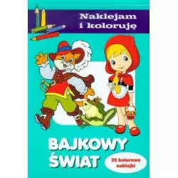 NAKLEJAM I KOLORUJĘ BAJKOWY ŚWIAT 4+ - Olesiejuk