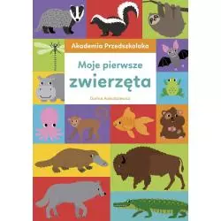 AKADEMIA PRZEDSZKOLAKA MOJE PIERWSZE ZWIERZĘTA 2+ Dorina Auksztulewicz - Olesiejuk