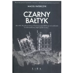 CZARNY BAŁTYK Maciej Paterczyk - Wydawnictwo Lira