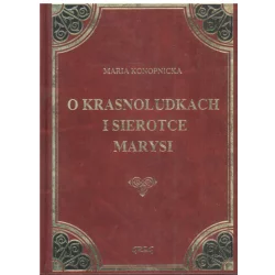 O KRASNOLUDKACH I SIEROTCE MARYSI SKÓRA Maria Konopnicka - Greg