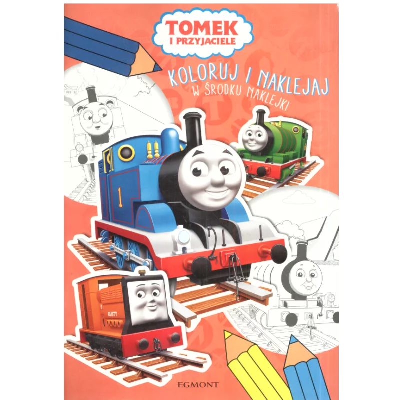 TOMEK I PRZYJACIELE KOLORUJ I NAKLEJAJ W ŚRODKU NAKLEJKI - Egmont