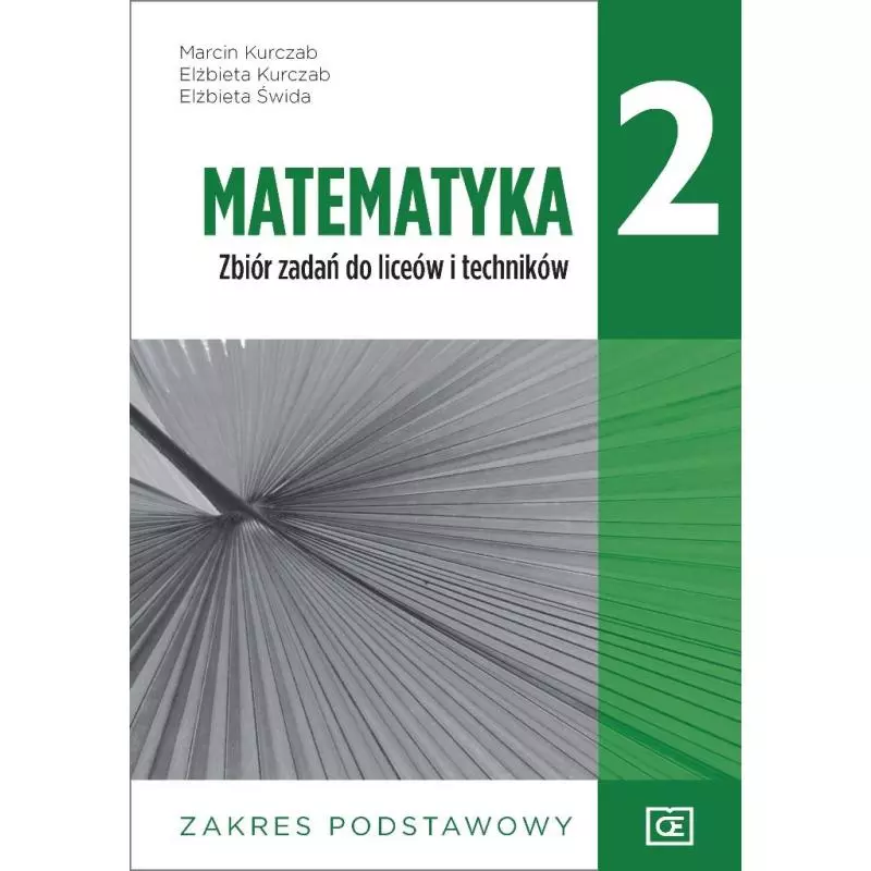 MATEMATYKA 2 ZBIÓR ZADAŃ DLA LICEÓW I TECHNIKÓW - Oficyna Edukacyjna