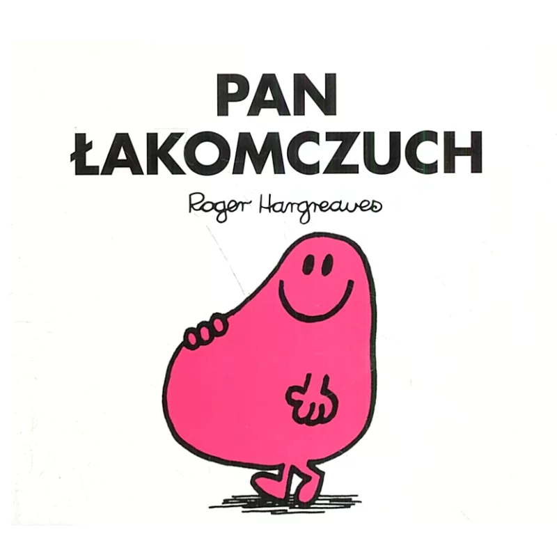 PAN ŁAKOMCZUCH Roger Hargreawes - Egmont