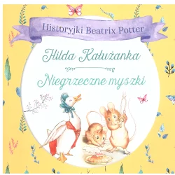 HILDA KAŁUŻANKA NIEGRZECZNE MYSZKI Beatrix Potter - Olesiejuk