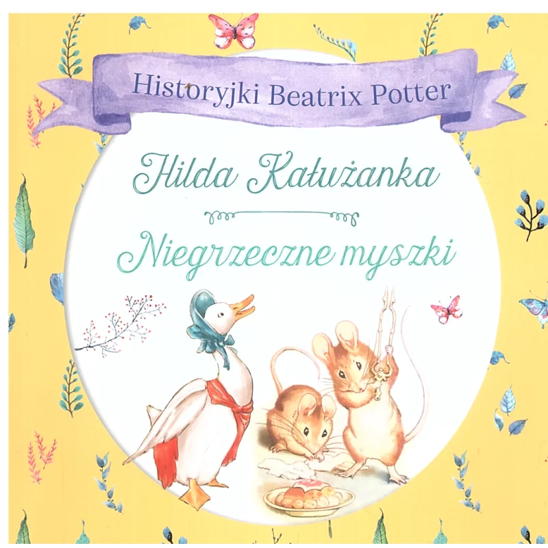 HILDA KAŁUŻANKA NIEGRZECZNE MYSZKI Beatrix Potter - Olesiejuk