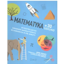 MATEMATYKA W 30 SEKUND Anne Rooney - Olesiejuk