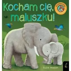 KOCHAM CIĘ MALUSZKU! KSIĄŻKA ROZKŁADANKA Suzie Mason - Wilga