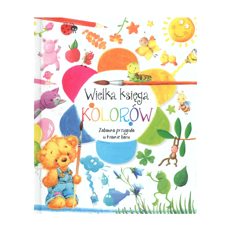 WIELKA KSIĘGA KOLORÓW Anna Wiśniewska - Olesiejuk