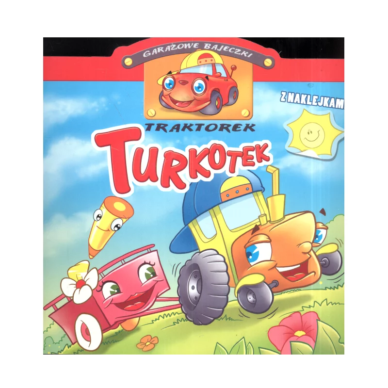 GARAŻOWE BAJECZKI Z NAKLEJKAMI TRAKTOREK TURKOTEK - Olesiejuk
