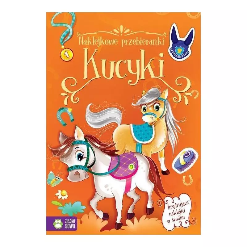 KUCYKI. NAKLEJKOWE PRZEBIERANKI 4+ - Zielona Sowa