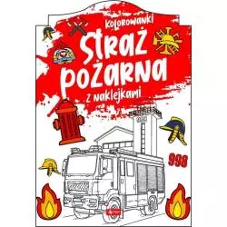 STRAŻ POŻARNA. KOLOROWANKA Z NAKLEJKAMI - Dragon