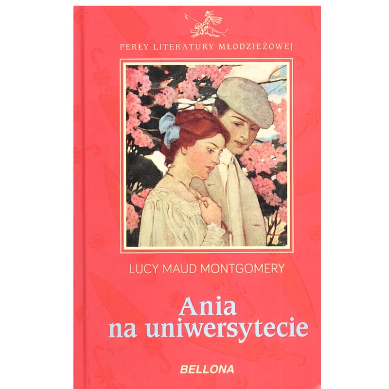 ANIA NA UNIWERSYTECIE Lucy Maud Montgomery - Bellona