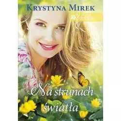 NA STRUNACH ŚWIATŁA Krystyna Mirek - Edipresse Książki