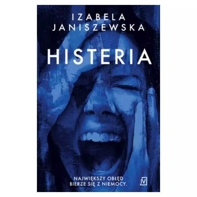 HISTERIA Izabela Janiszewska - Czwarta Strona HISTERIA Izabela Janiszewska - Czwarta Strona