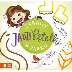 ZABAWY JADZI PĘTELKI W PARKU 2+ Barbara Supeł - Zielona Sowa