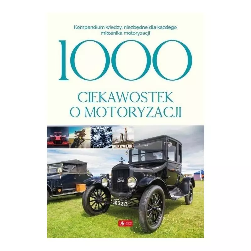 1000 CIEKAWOSTEK O MOTORYZACJI Iwona Czarkowska - Dragon