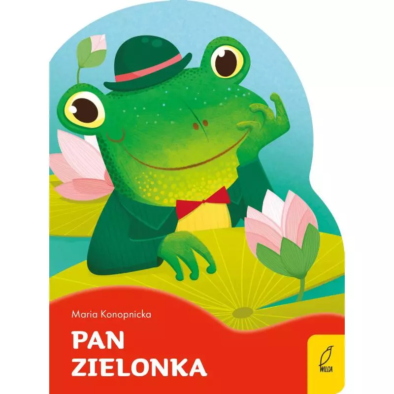 PAN ZIELONKA Maria Konopnicka - Wilga