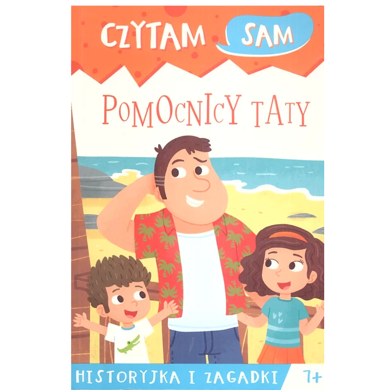 CZYTAM SAM POMOCNICY TATY HISTORYJKA I ZAGADKI Roberta Zilio 7+ - Olesiejuk