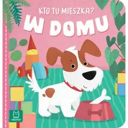 W DOMU. KTO TU MIESZKA ? - Aksjomat