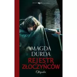 REJESTR ZŁOCZYŃCÓW Magda Durda - Oficynka