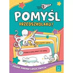 POMYŚL PRZEDSZKOLAKU ZBIÓR ZABAW LOGICZNYCH Beata Karlik 4+ - Aksjomat