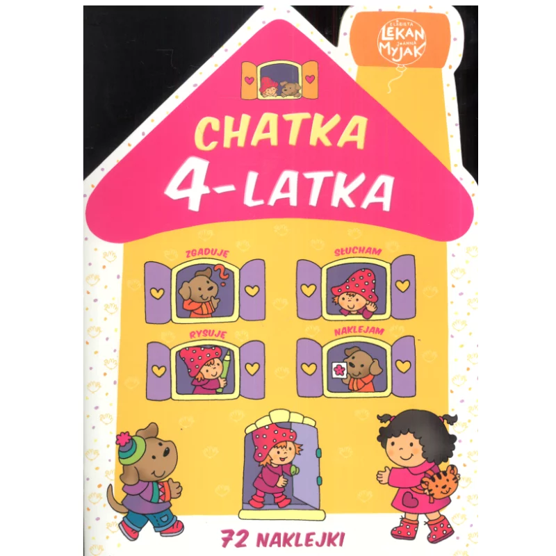 CHATKA 4-LATKA Elżbieta Lekan, Joanna Myjak - Olesiejuk
