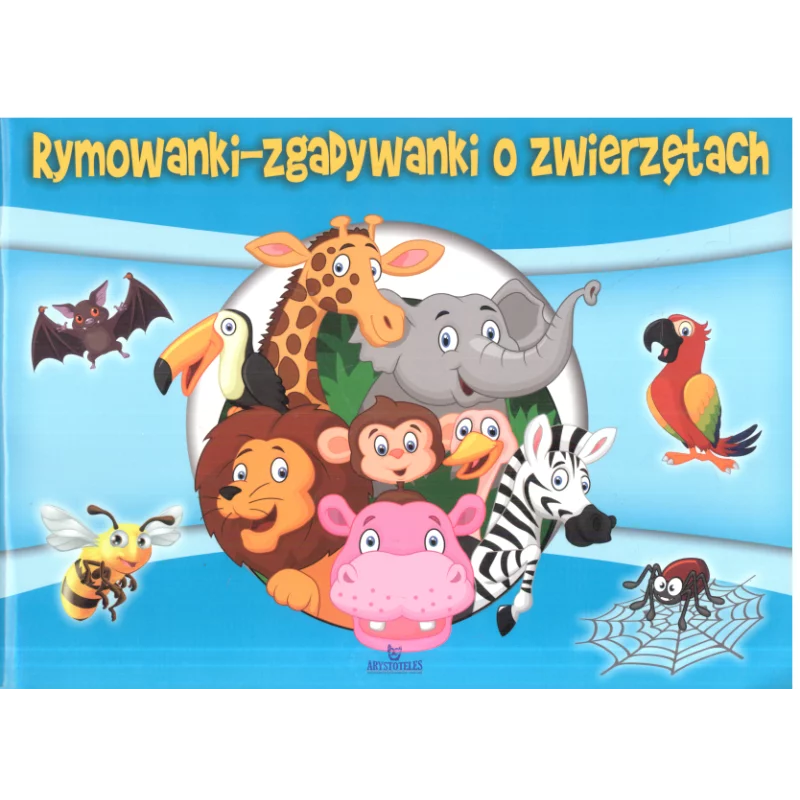 RYMOWANKI-ZGADYWANKI O ZWIERZĘTACH - Arystoteles