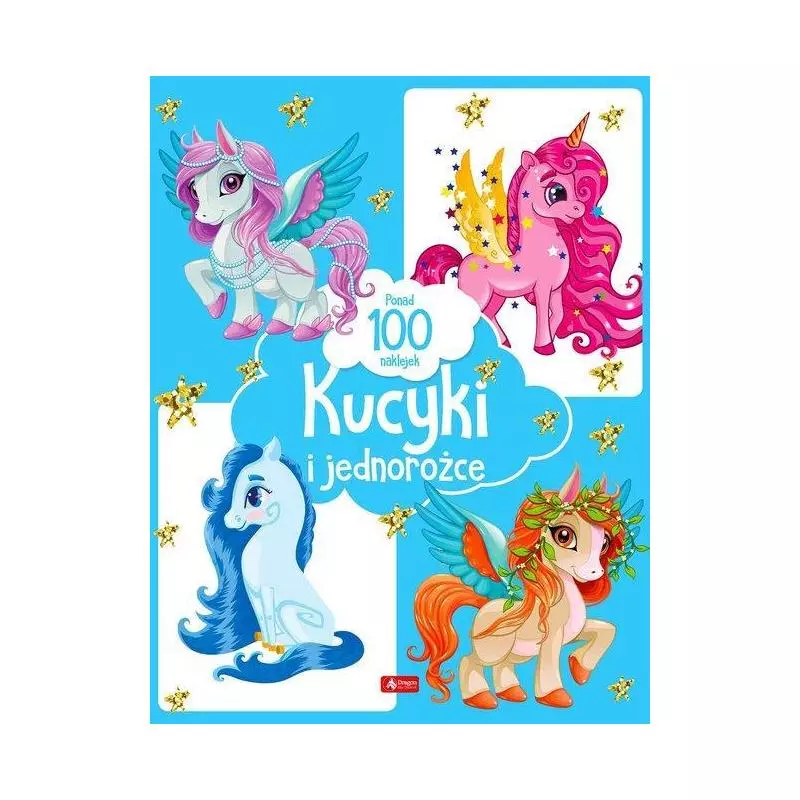 KUCYKI I JEDNOROŻCE PONAD 100 NAKLEJEK - Dragon