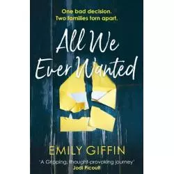 ALL WE EVER WANTED Emily Giffin - Penguin Books