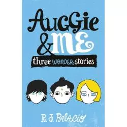 AUGGIE & ME THREE WONDER STORIES R. J. Palacio - Corgi Books