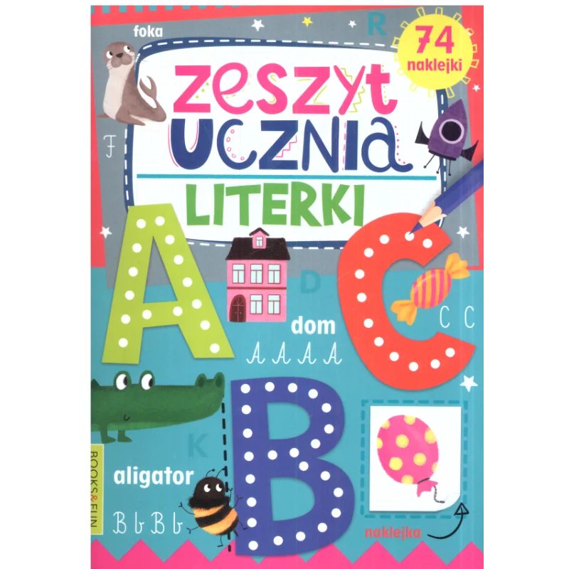 LITERKI. ZESZYT UCZNIA Z NAKLEJKAMI - Books & Fun