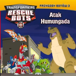 ATAK HUMUNGADA TRANSFORMERS RESCUE BOTS PRZYGODY BOTÓW 3 - Edipresse Polska