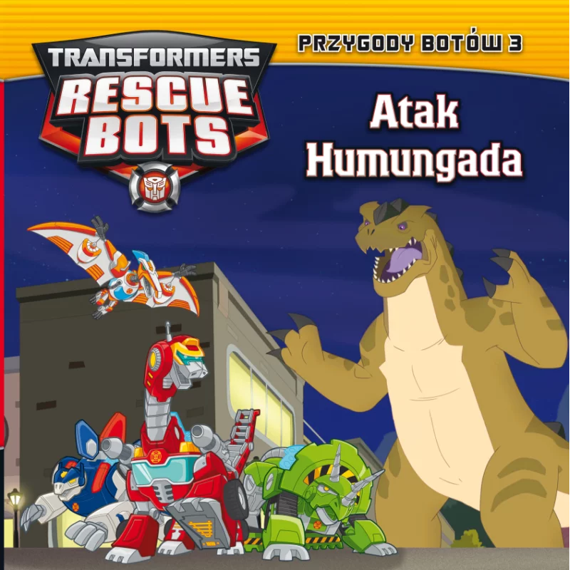 ATAK HUMUNGADA TRANSFORMERS RESCUE BOTS PRZYGODY BOTÓW 3 - Edipresse Polska