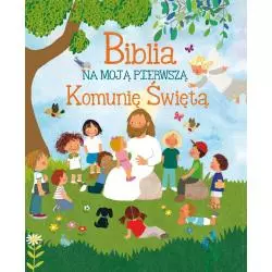 BIBLIA NA PIERWSZĄ KOMUNIĘ...