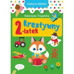 EDUKACJA DOMOWA KREATYWNY 2-LATEK Katarzyna Trojańska - Olesiejuk