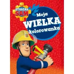 STRAŻAK SAM MOJA WIELKA KOLOROWANKA - Olesiejuk