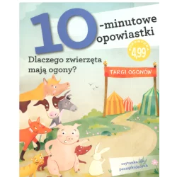 10-MINUTOWE OPOWIASTKI DLACZEGO ZWIERZĘTA MAJĄ OGONY? Pietro Ferrari - Olesiejuk