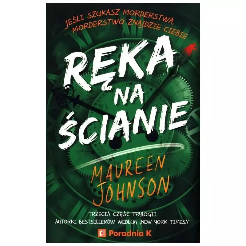 RĘKA NA ŚCIANIE Maureen Johnson - Poradnia K RĘKA NA ŚCIANIE Maureen Johnson - Poradnia K