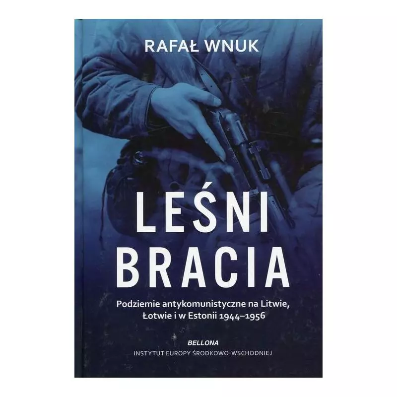 LEŚNI BRACIA Rafał Wnuk - Bellona