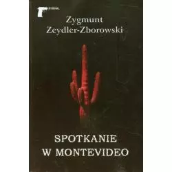 SPOTKANIE W MONTEVIDEO Zygmunt Zeydler-Zborowski - LTW