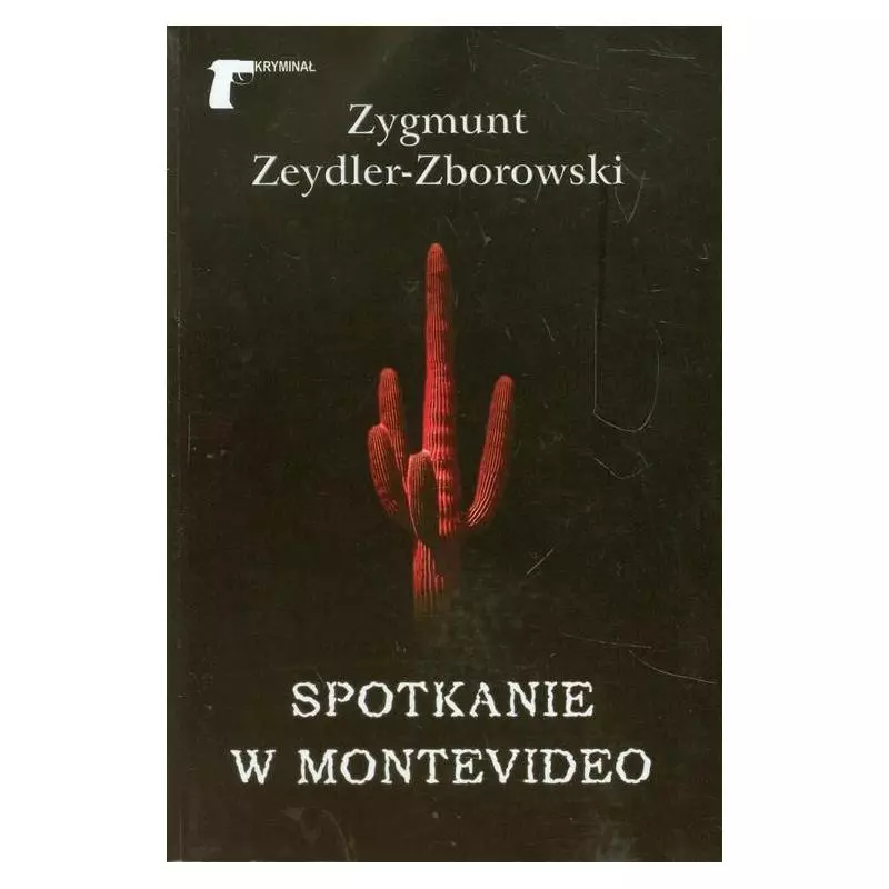 SPOTKANIE W MONTEVIDEO Zygmunt Zeydler-Zborowski - LTW