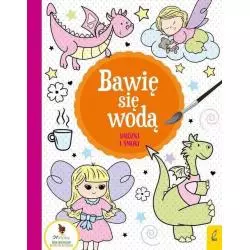 BAWIĘ SIĘ WODĄ WRÓŻKA I SMOKI - Wilga