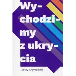 WYCHODZIMY Z UKRYCIA Jerzy Kryszpień - HA!ART