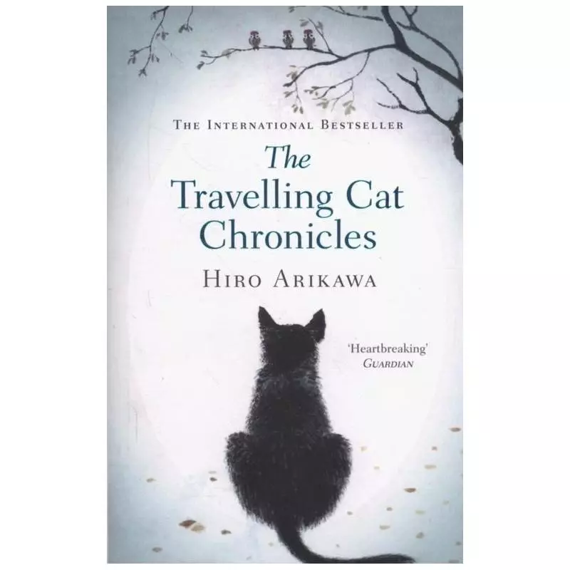 THE TRAVELLING CAT CHRONICLES Hiro Arikawa - Doubleday