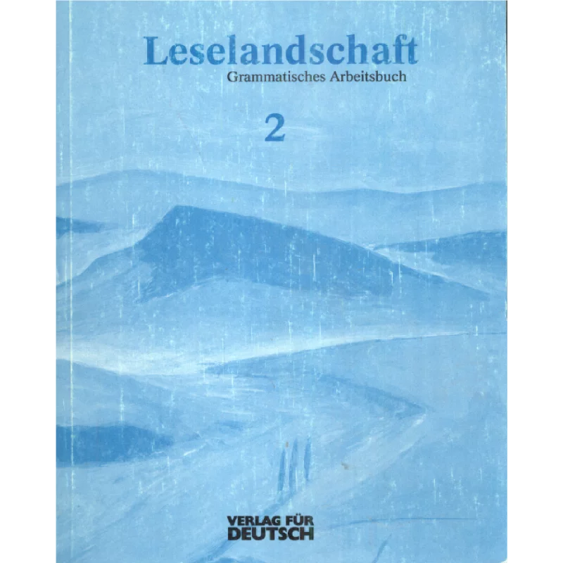 LESELANDSCHAFT GRAMMATISCHES ARBEITSBUCH - Verlag Fur Deutsch