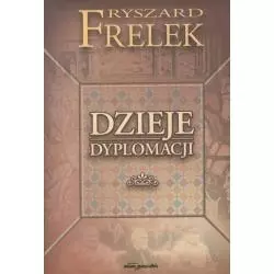 DZIEJE DYMPLOMACJI Ryszard Frelek - Adam Marszałek