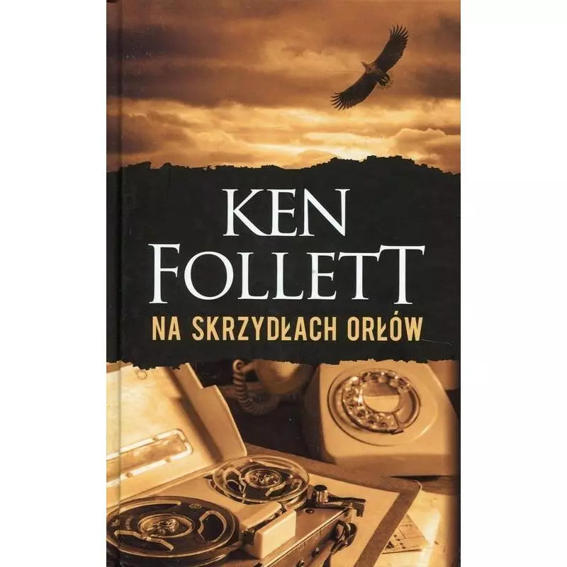 NA SKRZYDŁACH ORŁÓW Ken Follett - Albatros