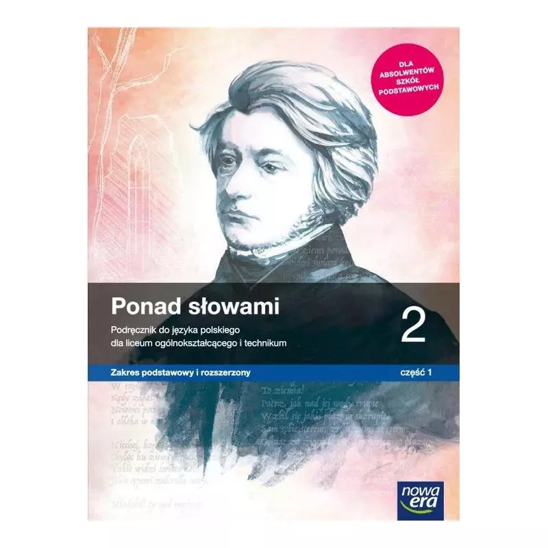 PONAD SŁOWAMI 2 JĘZYK POLSKI PODRĘCZNIK CZĘŚĆ 1 ZAKRES PODSTAWOWY I ROZSZERZONY DO LICEÓW I TECHNIKÓW - Nowa Era